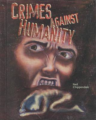 Crimes against Humanity - Crime, Justice & Punishment S. (Hardback)