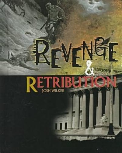 Revenge and Retribution - Crime, Justice & Punishment (Hardback)
