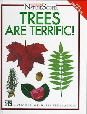 Trees are Terrific! - Ranger Rick's Naturescope (Hardback)