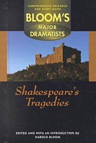 Shakespeare: Tragedies - Bloom's Major Dramatists (Hardback)