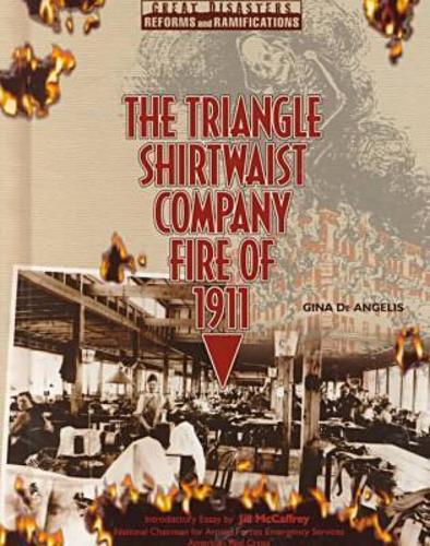 The Triangle Shirtwaist Company Fire of 1911 - Great Disasters - Reforms & Ramifications (Hardback)