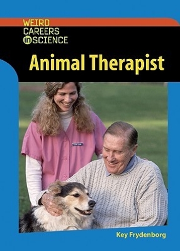 Animal Therapist - Weird Careers in Science (Hardback)