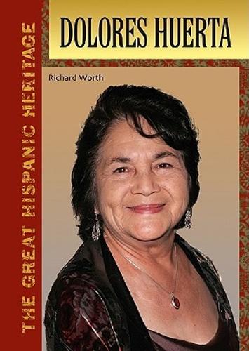 Dolores Huerta - Great Hispanic Heritage (Hardback)