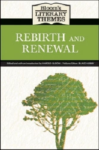 Rebirth and Renewal - Bloom's Literary Themes (Hardback)