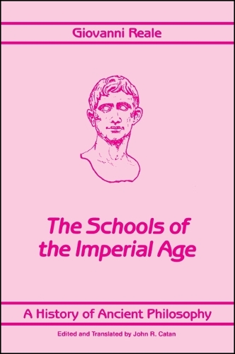 A History of Ancient Philosophy IV: The Schools of the Imperial Age - SUNY Series in Philosophy (Paperback)