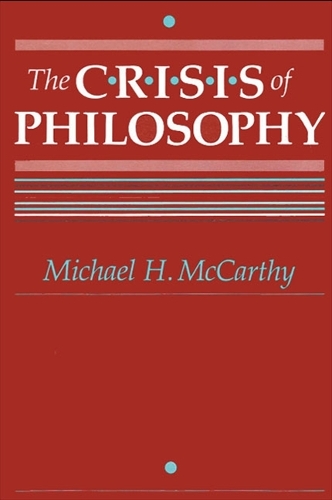 The Crisis of Philosophy - SUNY Series in Philosophy (Paperback)