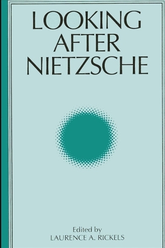 Looking After Nietzsche - SUNY series, Intersections: Philosophy and Critical Theory (Paperback)