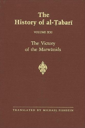The History of al-Tabari Vol. 21: The Victory of the Marwanids A.D. 685-693/A.H. 66-73 - SUNY series in Near Eastern Studies (Hardback)