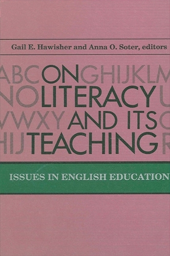 On Literacy and Its Teaching: Issues in English Education - SUNY series, Literacy, Culture, and Learning: Theory and Practice (Paperback)