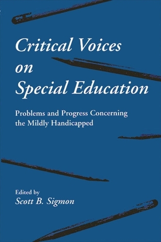 Critical Voices on Special Education: Problems and Progress Concerning the Mildly Handicapped (Paperback)
