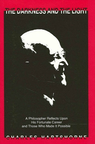The Darkness and the Light: A Philosopher Reflects Upon His Fortunate Career and Those Who Made It Possible (Paperback)