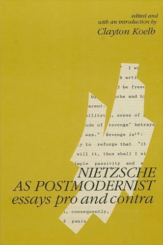 Nietzsche as Postmodernist: Essays Pro and Contra - SUNY Series in Contemporary Continental Philosophy (Hardback)