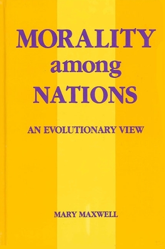 Morality among Nations: An Evolutionary View - SUNY series in Biopolitics (Paperback)