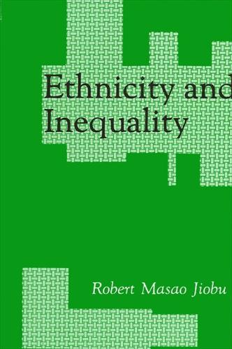 Ethnicity and Inequality - SUNY series in Ethnicity and Race in American Life (Paperback)