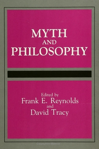 Myth and Philosophy - SUNY Series, Toward a Comparative Philosophy of Religions (Hardback)