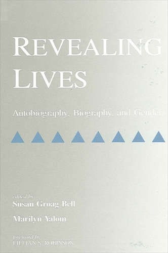 Revealing Lives: Autobiography, Biography and Gender - SUNY Series in Feminist Criticism and Theory (Hardback)