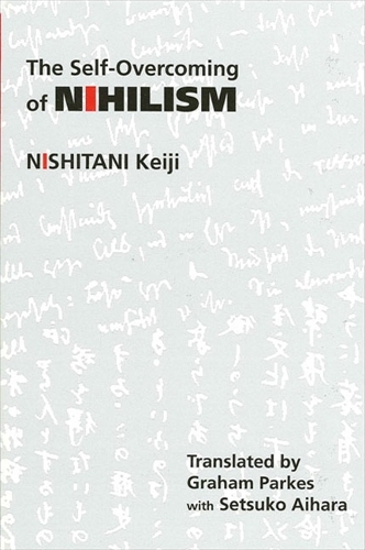 The Self-Overcoming of Nihilism - SUNY series in Modern Japanese Philosophy (Paperback)