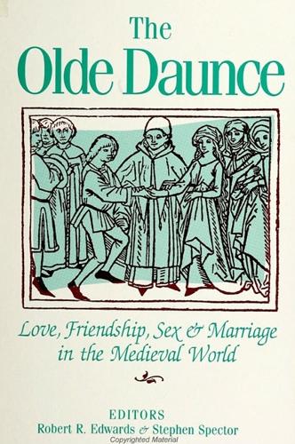 The Olde Daunce: Love, Friendship, Sex, and Marriage in the Medieval World - SUNY series in Medieval Studies (Paperback)