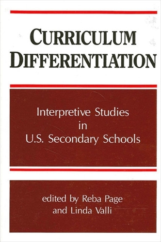 Curriculum Differentiation: Interpretive Studies in U. S. Secondary Schools - SUNY series, Frontiers in Education (Paperback)