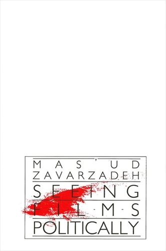 Seeing Films Politically - SUNY series in Radical Social and Political Theory (Paperback)
