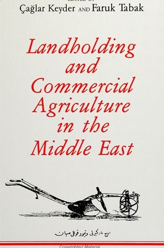 Landholding and Commercial Agriculture in the Middle East (Paperback)
