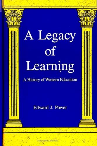 A Legacy of Learning: A History of Western Education - SUNY series, The Philosophy of Education (Paperback)