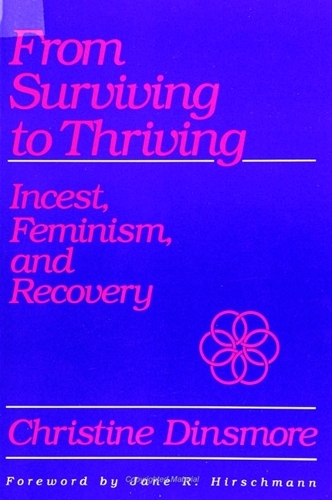 From Surviving to Thriving: Incest, Feminism, and Recovery - SUNY series, The Psychology of Women (Paperback)
