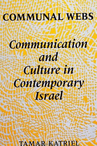 Communal Webs: Communication and Culture in Contemporary Israel - SUNY series, Human Communication Processes (Paperback)