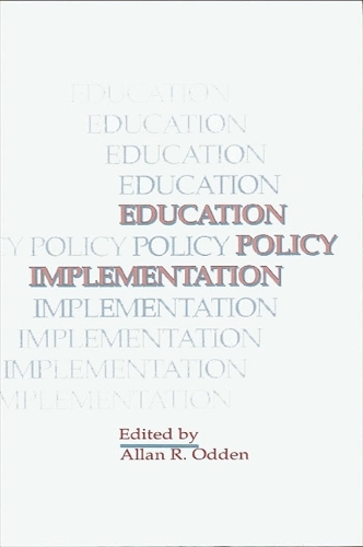 Education Policy Implementation - SUNY series, Educational Leadership (Paperback)