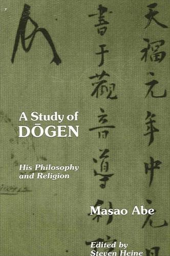 A Study of Dogen: His Philosophy and Religion (Paperback)