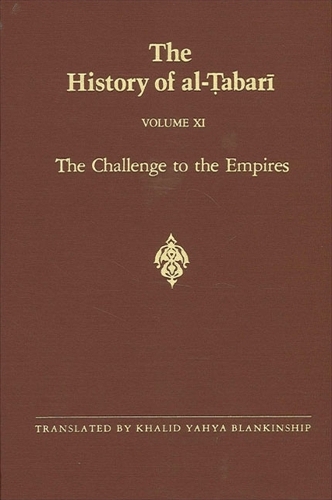 The History of al-Tabari Vol. 11: The Challenge to the Empires A.D. 633-635/A.H. 12-13 - SUNY series in Near Eastern Studies (Paperback)