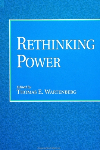 Rethinking Power - SUNY Series in Radical Social & Political Theory (Hardback)