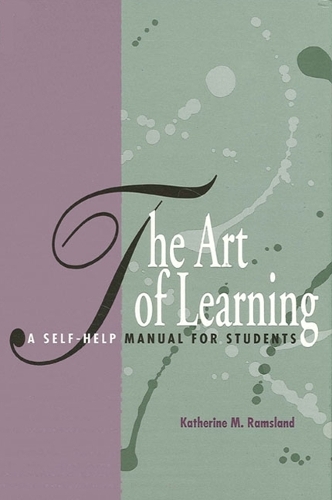 The Art of Learning: A Self-Help Manual for Students (Paperback)