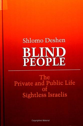 Blind People: The Private and Public Life of Sightless Israelis - SUNY series, The Body in Culture, History, and Religion (Paperback)