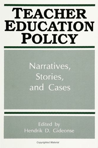 Teacher Education Policy: Narratives, Stories, and Cases - SUNY series, Frontiers in Education (Paperback)