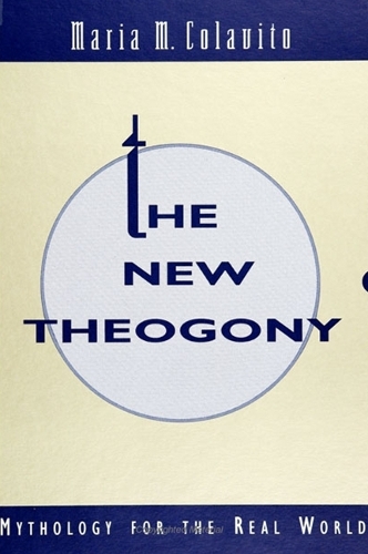 The New Theogony: Mythology for the Real World (Hardback)