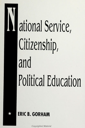 National Service, Citizenship, and Political Education - SUNY Series in Political Theory: Contemporary Issues (Paperback)