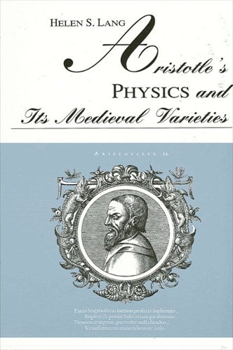 Aristotle's Physics and Its Medieval Varieties - SUNY series in Ancient Greek Philosophy (Paperback)