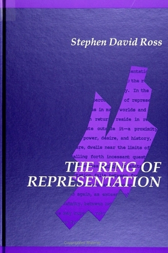 The Ring of Representation - SUNY series in Contemporary Continental Philosophy (Paperback)