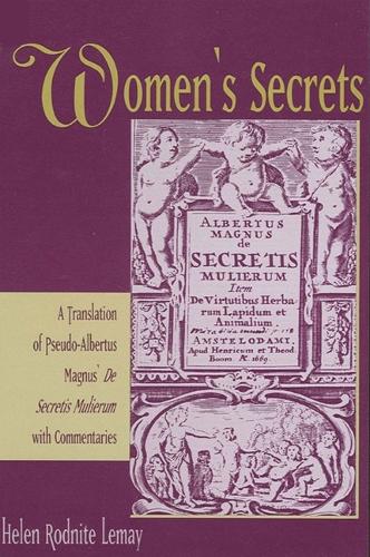 Women's Secrets: A Translation of Pseudo-Albertus Magnus' De Secretis Mulierum with Commentaries - SUNY series in Medieval Studies (Paperback)
