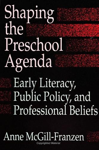 Shaping the Preschool Agenda: Early Literacy, Public Policy, and Professional Beliefs - SUNY series, Literacy, Culture, and Learning: Theory and Practice (Paperback)