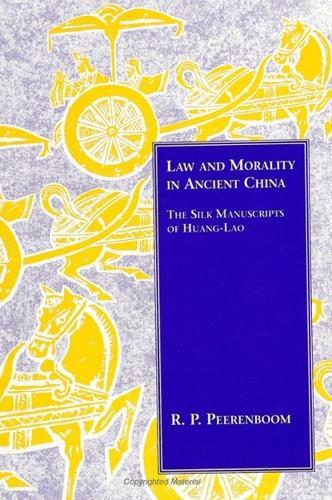 Law and Morality in Ancient China: The Silk Manuscripts of Huang-Lao - SUNY series in Chinese Philosophy and Culture (Paperback)