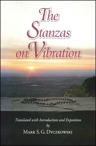 The Stanzas on Vibration: The SpandaKarika with Four Commentaries: The SpandaSamdoha by Ksemaraja, The SpandaVrtti by Kallatabhatta, The SpandaVivrti by Rajanaka Rama, The SpandaPradipika by Bhagavadutpala - SUNY series in the Shaiva Traditions of Kashmir (Paperback)