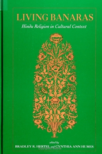 Living Banaras: Hindu Religion in Cultural Context - SUNY series in Hindu Studies (Paperback)