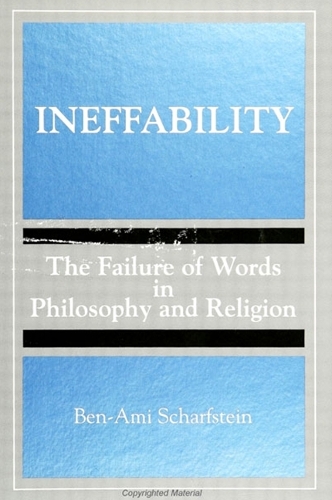 Ineffability: The Failure of Words in Philosophy and Religion - SUNY series, Toward a Comparative Philosophy of Religions (Paperback)