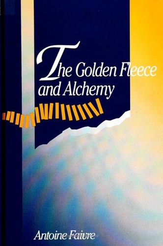 The Golden Fleece and Alchemy - SUNY series in Western Esoteric Traditions (Paperback)
