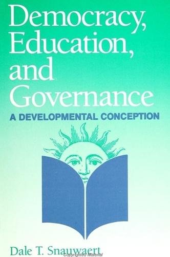 Democracy, Education and Governance: A Developmental Conception - SUNY Series, Global Conflict & Peace Education (Hardback)