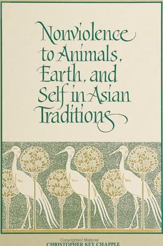 Nonviolence to Animals, Earth, and Self in Asian Traditions - SUNY series in Religious Studies (Paperback)
