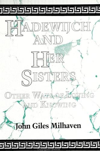 Hadewijch and Her Sisters: Other Ways of Loving and Knowing - SUNY series, The Body in Culture, History, and Religion (Paperback)