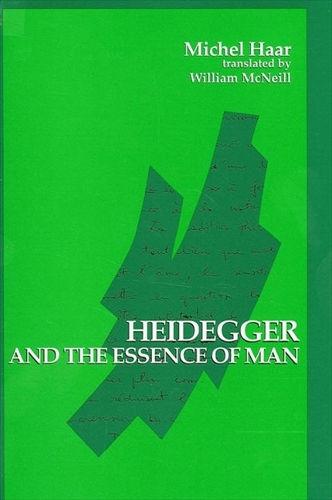 Heidegger and the Essence of Man - SUNY series in Contemporary Continental Philosophy (Paperback)